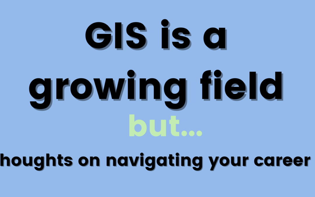 GIS is a Growing Field. However…