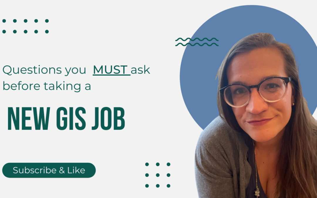 Things you must consider before taking a new GIS Job