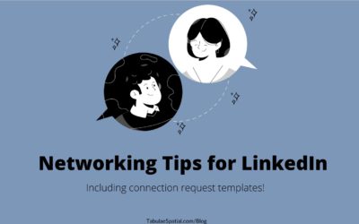 3 Tips for Networking On LinkedIn as a GIS Professional- With Templates